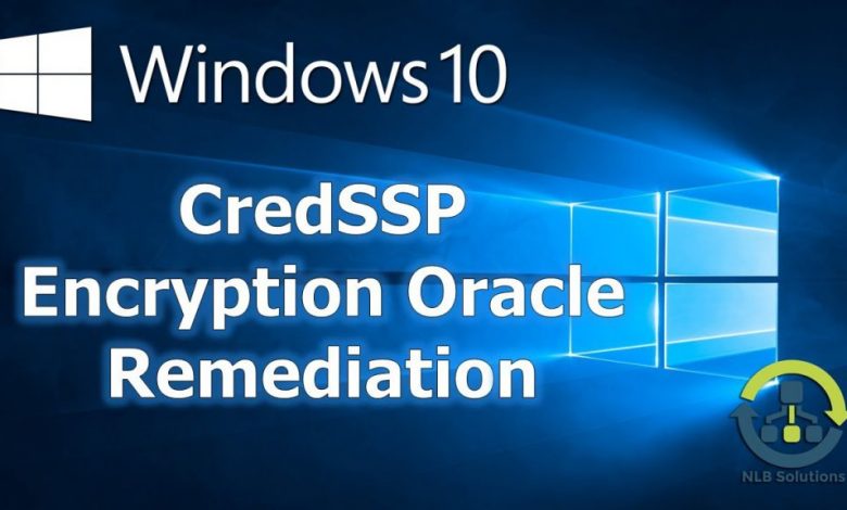 رفع مشکل CredSSP Encryption Oracle Remediation ریموت دسکتاپ ویندوز ۱۰